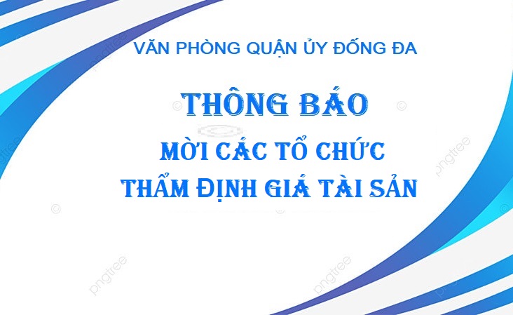 Văn phòng Quận ủy Đống Đa thông báo mời tham gia thực hiện gói thầu tư vấn pháp luật để thanh lý tài sản